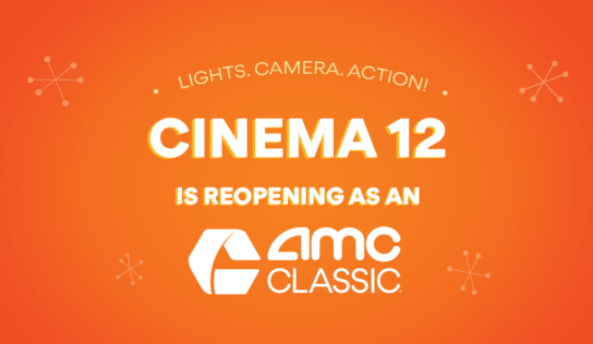 AMC Theatres to begin welcoming moviegoers to AMC Classic Cinema 12 beginning Friday, July 23rd!